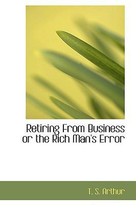 Retiring from Business or the Rich Man's Error 1110588135 Book Cover