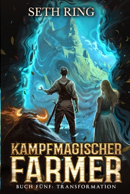 Transformation: Ein Fantasy-LitRPG-Abenteuer [German] B0C7J7BRCJ Book Cover