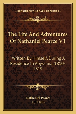 The Life And Adventures Of Nathaniel Pearce V1:... 1163623113 Book Cover