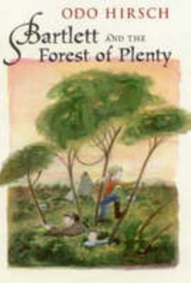 Bartlett and the Forest of Plenty 1865084654 Book Cover