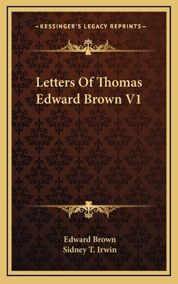 Letters of Thomas Edward Brown V1 1163409103 Book Cover