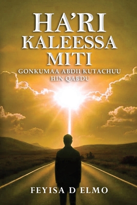 Ha'ri Kaleessa Miti [Oromo] B0GWLNHZB8 Book Cover
