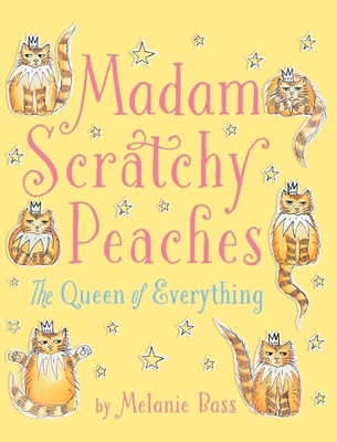 Madam Scratchy Peaches: The Queen of Everything B0G6BWSTXW Book Cover