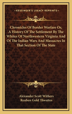 Chronicles Of Border Warfare Or, A History Of T... 1163422487 Book Cover