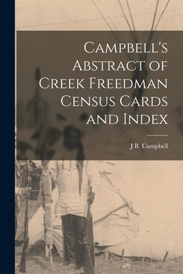 Campbell's Abstract of Creek Freedman Census Ca... 1016415974 Book Cover