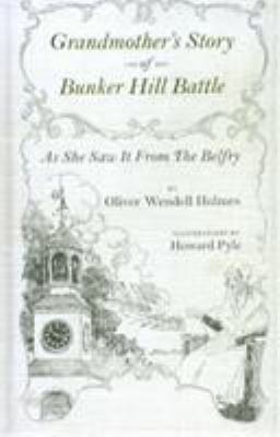 Grandmother's Story of Bunker Hill Battle: As S... 0939218100 Book Cover