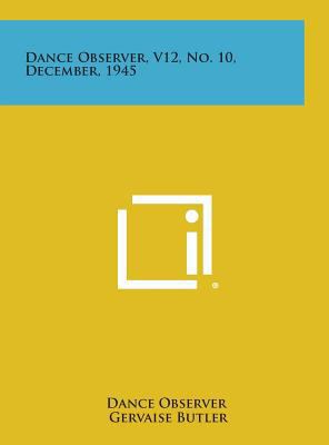 Dance Observer, V12, No. 10, December, 1945 1258699052 Book Cover