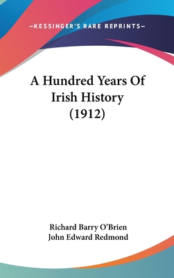 A Hundred Years Of Irish History (1912) 1104006081 Book Cover