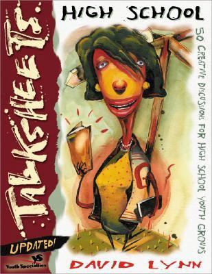 High School Talksheets-Updated!: 50 Creative Di... 0310238528 Book Cover