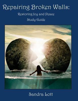 Repairing Broken Walls: Restoring Joy & Peace S... 1546919821 Book Cover