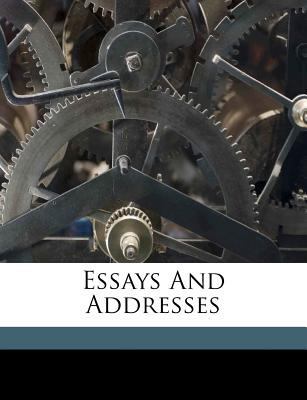 Essays and Addresses 1173220836 Book Cover