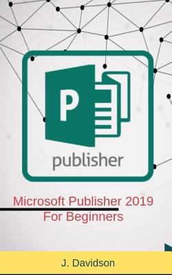 Microsoft Publisher 2019: For Beginners 1090265840 Book Cover