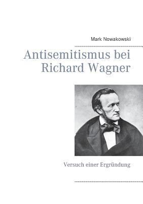 Antisemitismus bei Richard Wagner: Versuch eine... [German] 3739233028 Book Cover