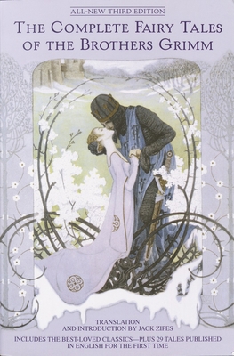 The Complete Fairy Tales of the Brothers Grimm ... 0553382160 Book Cover