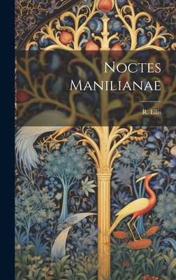 Noctes Manilianae [Latin] 1021095141 Book Cover