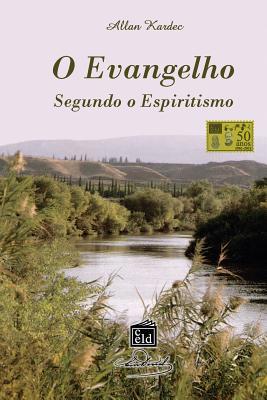 O Evangelho Segundo o Espiritismo [Portuguese] 1535483679 Book Cover