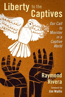 Liberty to the Captives: Our Call to Minister i... 0802869017 Book Cover