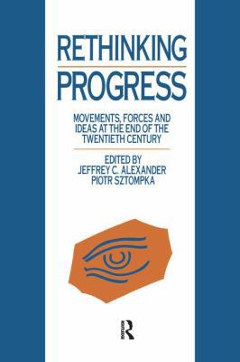 Rethinking Progress: Movements, Forces, and Ide... 1138997331 Book Cover