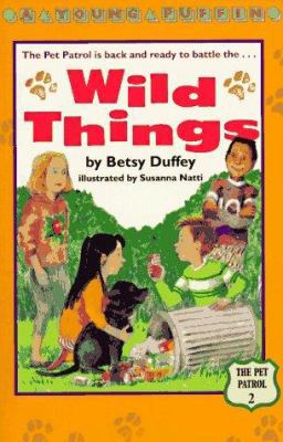 The Wild Things (Pet Patrol) 0140349987 Book Cover