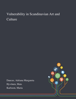 Vulnerability in Scandinavian Art and Culture 1013276906 Book Cover
