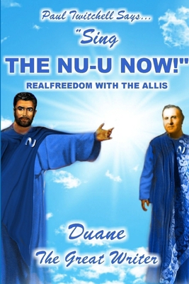 Paul Twitchell Says Sing the Nu-U Now 1312436476 Book Cover