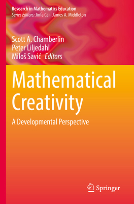 Mathematical Creativity: A Developmental Perspe... 3031144767 Book Cover