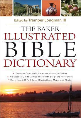 The Baker Illustrated Bible Dictionary 080101297X Book Cover