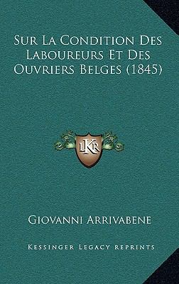 Sur La Condition Des Laboureurs Et Des Ouvriers... [French] 1168954592 Book Cover