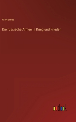 Die russische Armee in Krieg und Frieden [German] 3368435655 Book Cover