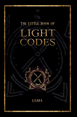 The Little Book of Light Codes: Healing Symbols... 1777094348 Book Cover