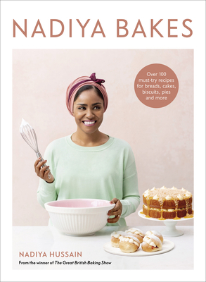 Nadiya Bakes: Over 100 Must-Try Recipes for Bre... 0593233735 Book Cover