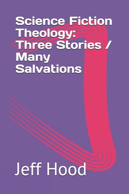 Science Fiction Theology: Three Stories / Many ... B0914P1SVJ Book Cover