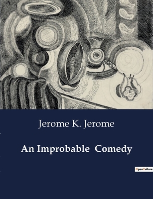 An Improbable Comedy: The Intersection of Gende... B0CZ6MDBFH Book Cover