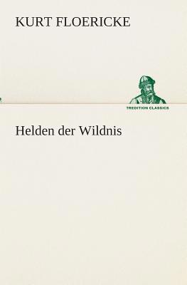 Helden der Wildnis [German] 3849530000 Book Cover
