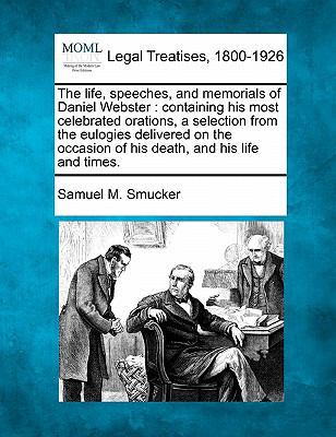 The life, speeches, and memorials of Daniel Web... 1240007051 Book Cover