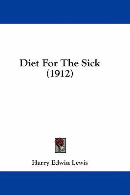 Diet for the Sick (1912) 1436904110 Book Cover
