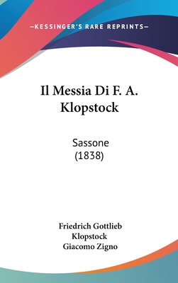 Il Messia Di F. A. Klopstock: Sassone (1838) [Italian] 1161319700 Book Cover