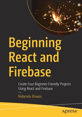 Beginning React and Firebase: Create Four Begin...            Book Cover