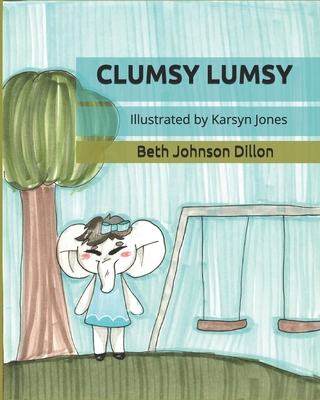 Clumsy Lumsy B08FP3SQZY Book Cover