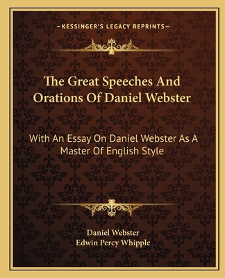 The Great Speeches And Orations Of Daniel Webst... 1163804096 Book Cover