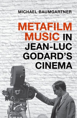 Metafilm Music in Jean-Luc Godard's Cinema 0190497157 Book Cover