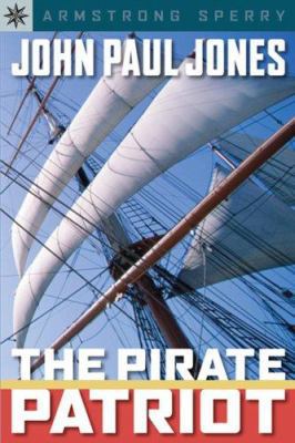 John Paul Jones: The Pirate Patriot 140273185X Book Cover