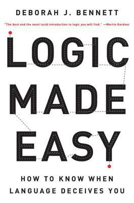 Logic Made Easy: How to Know When Language Dece... 0393326926 Book Cover