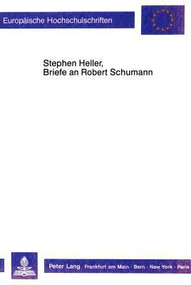 Stephan Heller, Briefe an Robert Schumann [German] 3631405987 Book Cover