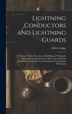 Lightning Conductors and Lightning Guards: A Tr... 1019079789 Book Cover