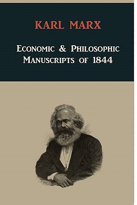 Economic & Philosophic Manuscripts of 1844 1891396560 Book Cover