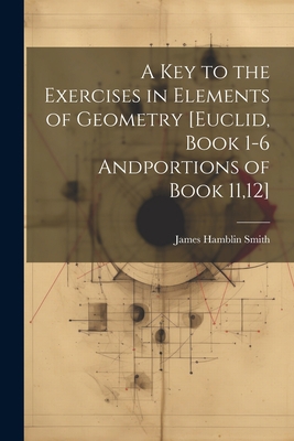 A Key to the Exercises in Elements of Geometry ... 1021174564 Book Cover