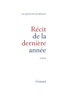 Récit de la dernière année [French] 224658891X Book Cover