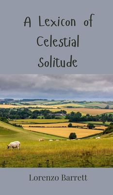 A Lexicon of Celestial Solitude 369080082X Book Cover