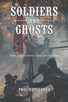 Soldiers and Ghosts: How Josh Simmons Spent His... 1475970811 Book Cover